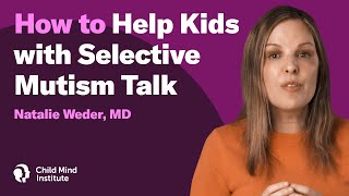 How to Help Kids with Selective Mutism Talk [upl. by Wehttam]