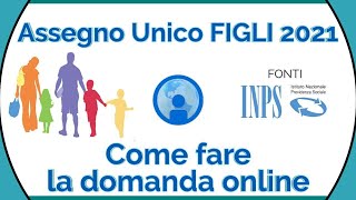 DOMANDA Assegno UnicoTemporaneo Figli 2021 Come fare la richiesta online [upl. by Oemor607]