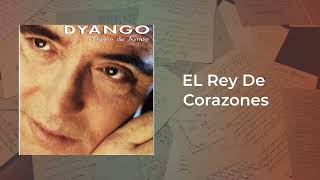 Dyango  El Rey De Corazones [upl. by Conlon219]