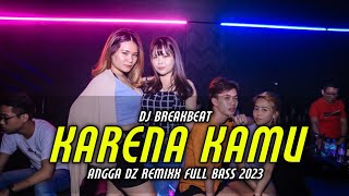 DJ BREAKBEAT KARENA KAMU  GEISHA FULL BASS [upl. by Eiramanit463]