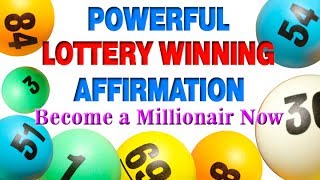 POWERFUL LOTTERY WINNING AFFIRMATION – Become a Millionaire Now [upl. by Pollyanna]