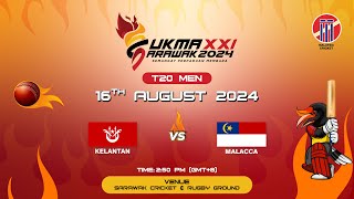 SUKMA XXI SARAWAK 2024  T20 MEN  KELANTAN vs MALACCA [upl. by Noonberg]