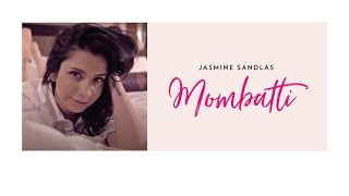 Jasmine Sandlas  Mombatti  Music Video [upl. by Idnac]