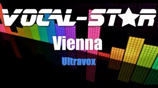 Ultravox  Vienna Karaoke Version with Lyrics HD VocalStar Karaoke [upl. by Ardnala]