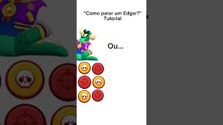 Como eliminar um edgar brawlstars shorts [upl. by Jariah]