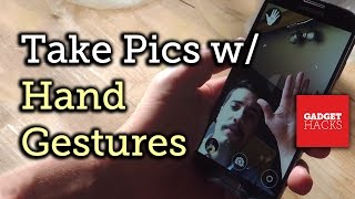 Use Hand Gestures to Take Pictures on Android HowTo [upl. by Claudius]