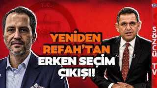 Yeniden Refahtan Sürpriz Erken Seçim Çıkışı Fatih Portakaldan Gündemi Sarsacak Sözler [upl. by Wootten]