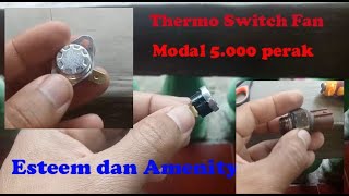 modal 5000 perak  thermo switch fan Esteem dan Amenity [upl. by Quince]