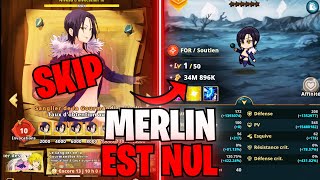 MERLIN EST NUL  MAIS CE NEST PAS GRAVE AU CONTRAIRE  7DS IDLE [upl. by Sosna]