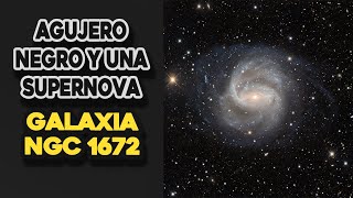 Explosiones Estelares y Rayos X Lo Que Nos Revela NGC 1672 [upl. by Gawain]