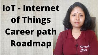 Internet of Things  IoT Career path Roadmap Job roles and responsibility  Sushmita Madhu [upl. by Yesnil]