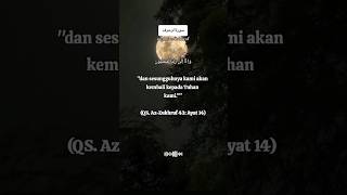 QsAzZukhruf 43 Ayat 1314 quran fypシ゚viral [upl. by Assirac]