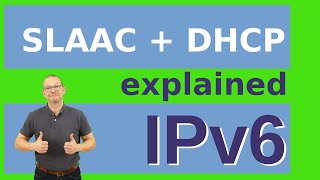 IPv6 explained  SLAAC and DHCPv6 IPv6 from scratch part 2 [upl. by Herates]