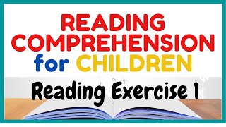 READING COMPREHENSION for CHILDREN Exercise 1 [upl. by Annunciata]