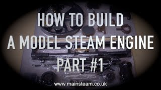 HOW TO BUILD A MODEL STEAM ENGINE  STUART MODELS VICTORIA  PART 1 [upl. by Leone]