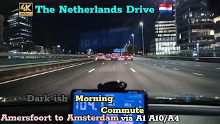 The Netherlands Drive 4K Amersfoort to Amsterdam early morning drive Via A1 A10A9 and A9 Zen [upl. by Brandie]