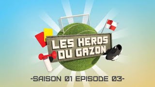 Les Héros Du Gazon S01E03 [upl. by Lauer]