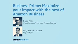 Amazon Business Reshape 2021 Maximize your impact with Business Prime the best of Amazon Business [upl. by Adnilreb]