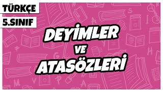 5 Sınıf Türkçe  Deyimler ve Atasözleri  2022 [upl. by Safire461]