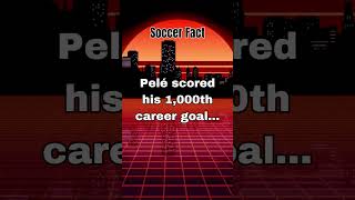 Pele 1000th Goal Was WHAT [upl. by Esydnac208]