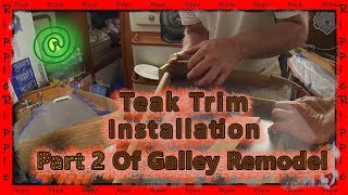 Install Teak Trim In A Galley part 2 of Galley Remodel Sailboat Kitchen [upl. by Nesiaj]