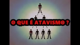 O QUE É ATAVISMO Ep28 [upl. by Ignacius]