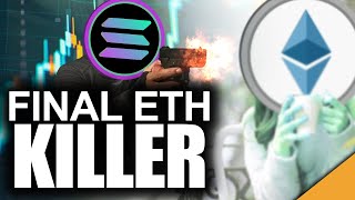 Final ETH Killer Why Solana Can DESTROY Ethereum [upl. by Alodee]