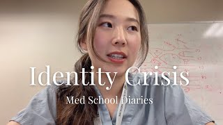 Identity Crisis  Med School Diaries [upl. by Nilekcaj717]