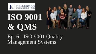 Ep6 ISO 9001 Quality Management Systems  Kellerman Consulting [upl. by Animrelliug332]