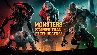 5 sci fi monsters scarier than Facehuggers [upl. by Regine940]