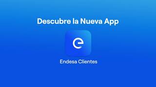 📱 Descubre nuestra Nueva App Endesa Clientes  Endesa [upl. by Natlus]