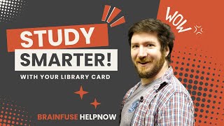 Study Smarter with Your Library Card  Brainfuse HelpNow [upl. by Easton794]