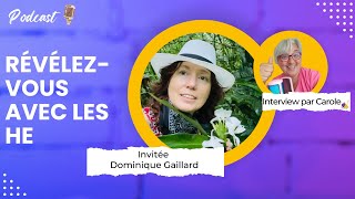 Episode podcast I Révélez vous avec les HE avec Dominique Gaillard [upl. by Leyameg]