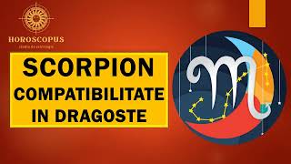 DRAGOSTE SCORPION  Cu ce zodie se potriveste Scorpionul in dragoste Dragoste 2024 [upl. by Yelsnik]