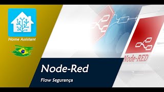 Node Red  Home Assistant  Flow Segurança [upl. by Atilamrac]