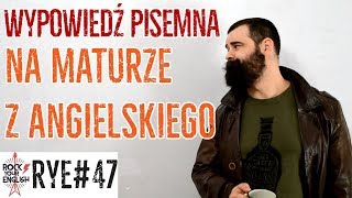 Jak ogarnąć PISANIE na maturze  ROCK YOUR ENGLISH 47 [upl. by Notsuoh]