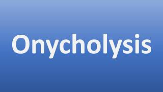 How to Pronounce Onycholysis [upl. by Cristy]