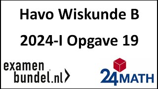 Eindexamen havo wiskunde B 2024I Opgave 19 [upl. by Kaia]