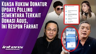 Kuasa Hukum Donatur Info Hasil Terkini Polling Donasi Agus  Intens Investigasi  Eps 4517 [upl. by Adnir]