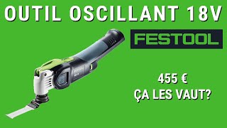 Review et Test outil oscillant OSC 18 EBasic FESTOOL avis [upl. by Retsam324]