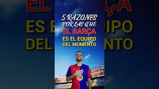 5 RAZONES POR LAS QUE EL BARÇA ES EL MEJOR EQUIPO 🔝🤩 [upl. by Edyth]