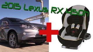 2015 Lexus RX 350 and 450h Child Seat Review [upl. by Imij359]