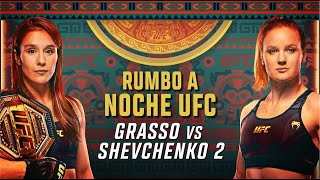 Rumbo A Noche UFC Grasso vs Shevchenko 2 [upl. by Mahala844]