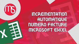 INCREMENTATION AUTOMATIQUE NUMERO FACTURE AVEC EXCEL [upl. by Malissia734]