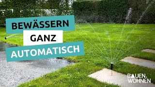 Bewässerungssystem Garten für Rasen Stauden amp Co I BAUEN amp WOHNEN [upl. by Rumery]