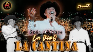 La Cantina En Vivo Luis Alfonso [upl. by Aihsenad]