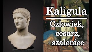 Człowiek cesarz szaleniec  Kaligula [upl. by Jude]