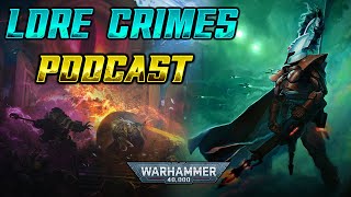 THE ELDAR  ARTS amp CRAFTWORLDS  ICEBERG EFFECT  LoreCrimes Podcast [upl. by Nnyltiac409]