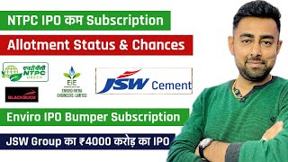 NTPC Green IPO Allotment  Enviro Infra IPO Subscription  JSW Cement IPO  Jayesh Khatri [upl. by Jenne]