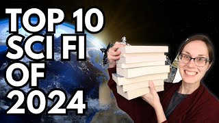 Top 10 Science Fiction Books Read in 2024 Backlist [upl. by Bambi616]